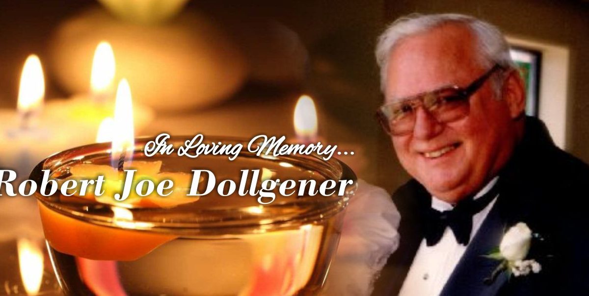 In Memory of Robert Joe Dollgener